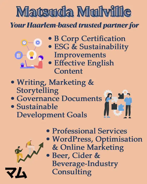 Matsuda Mulville consultancy services: B Corp Certification, ESG and sustainability, English content, marketing, governance, SDGs, professional services, WordPress optimisation, and beer and beverage consulting.